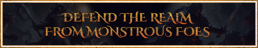 Defend the Realm From Monstrous Foes Banner