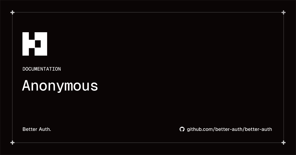 Anonymous | Better Auth