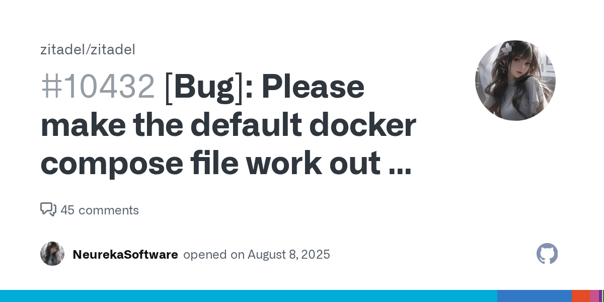[Bug]: Please make the default docker compose file work out of the ...