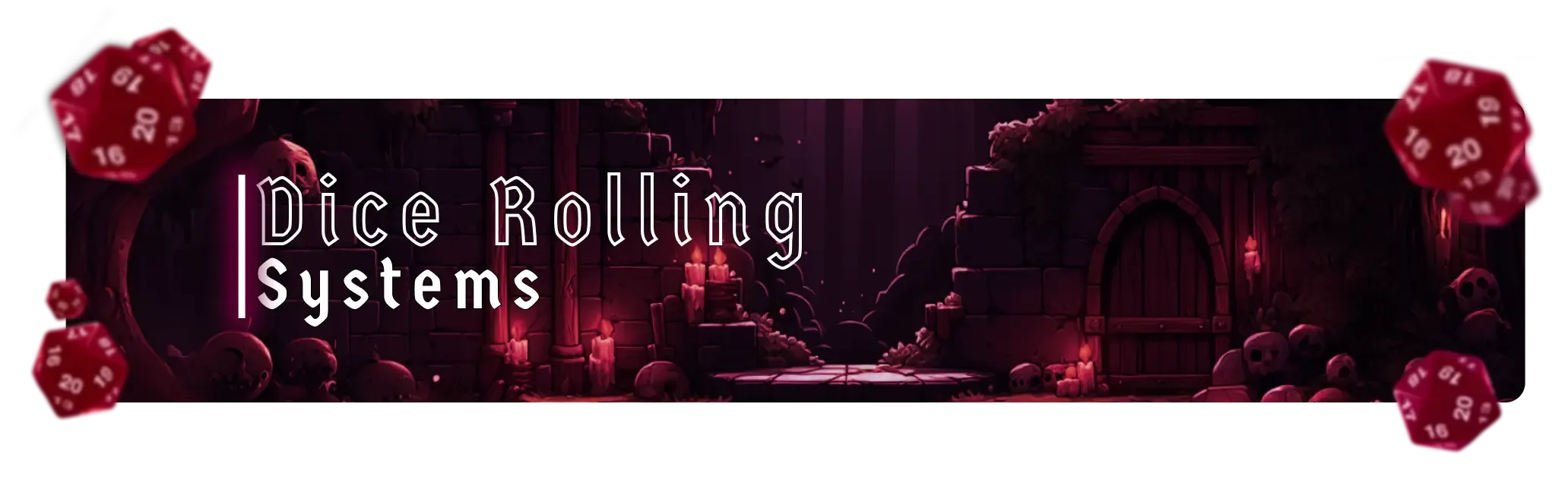 Dice Rolling Systems
