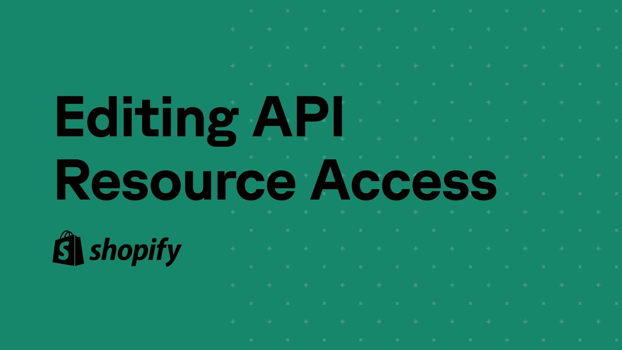 Edit Shopify Admin API resources access in Gadget