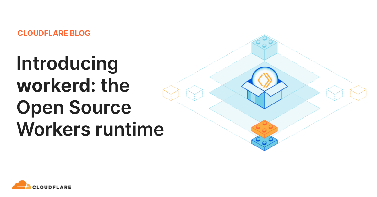 Introducing workerd: the Open Source Workers runtime