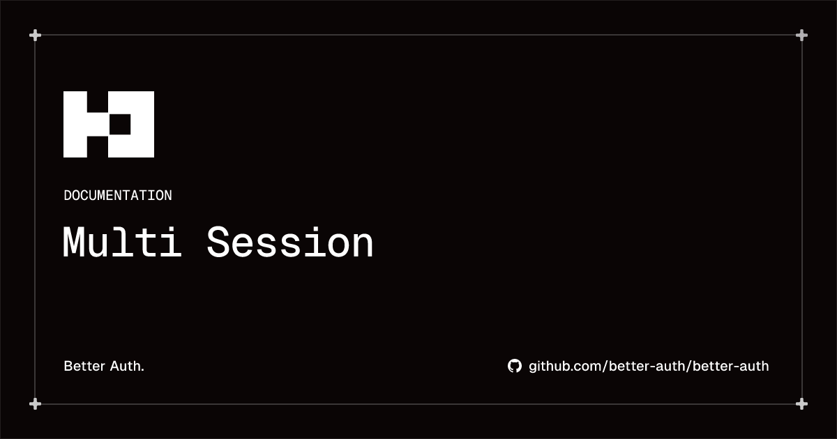 Multi Session | Better Auth