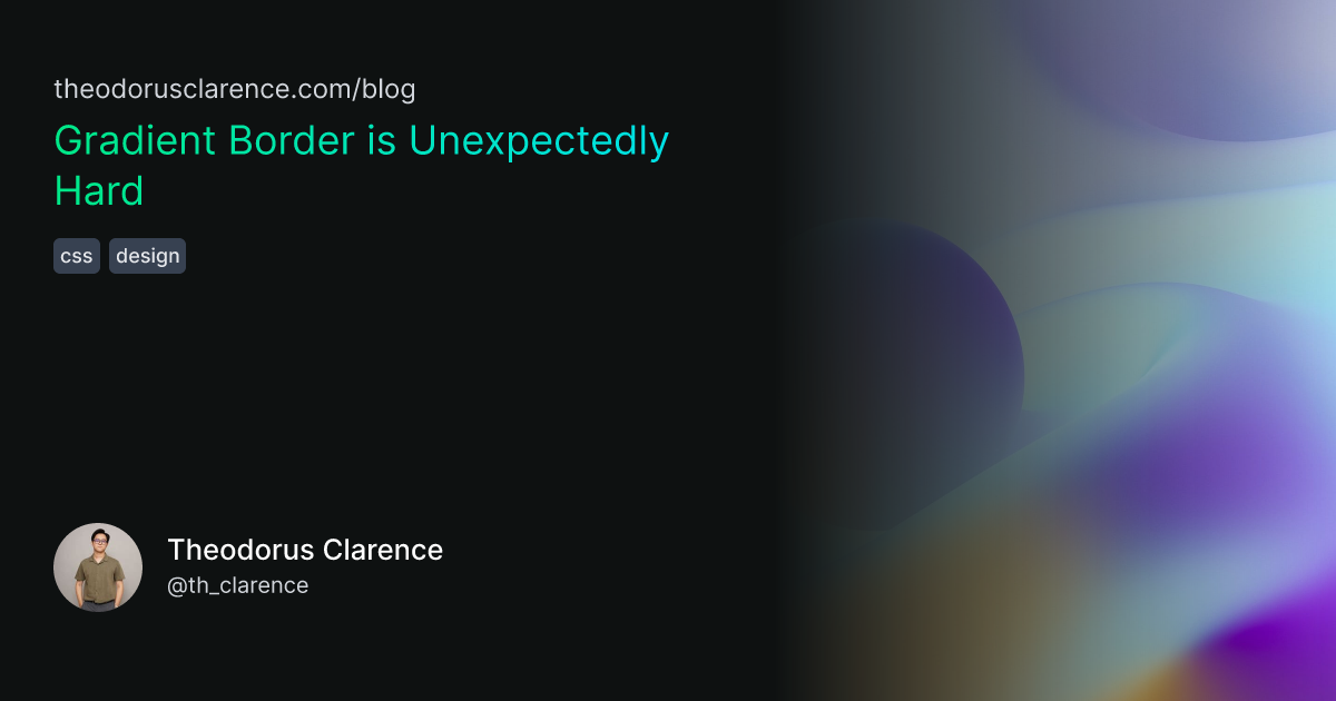 Gradient Border is Unexpectedly Hard | theodorusclarence.com