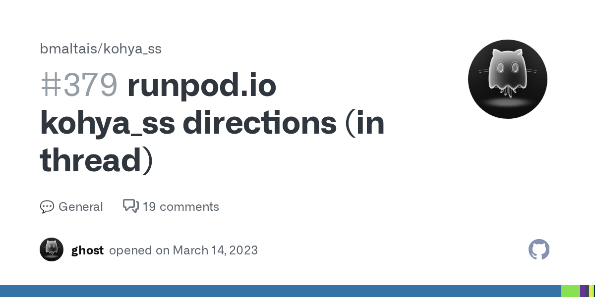 runpod.io kohya_ss directions (in thread) · bmaltais kohya_ss · Dis...