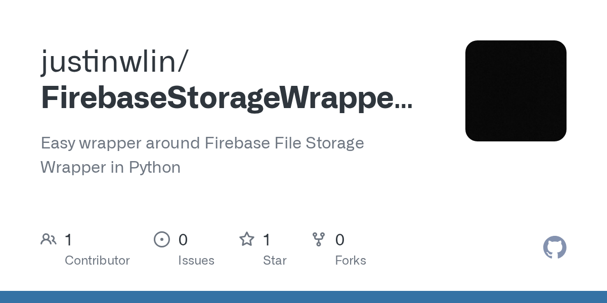 GitHub - justinwlin/FirebaseStorageWrapperPython: Easy wrapper arou...