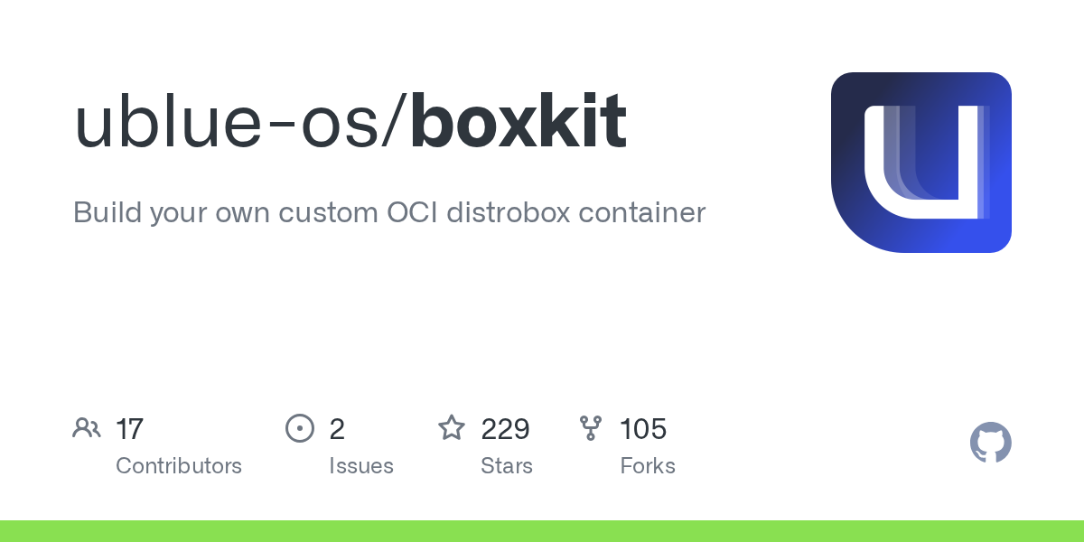 GitHub - ublue-os/boxkit: Build your own custom OCI distrobox conta...