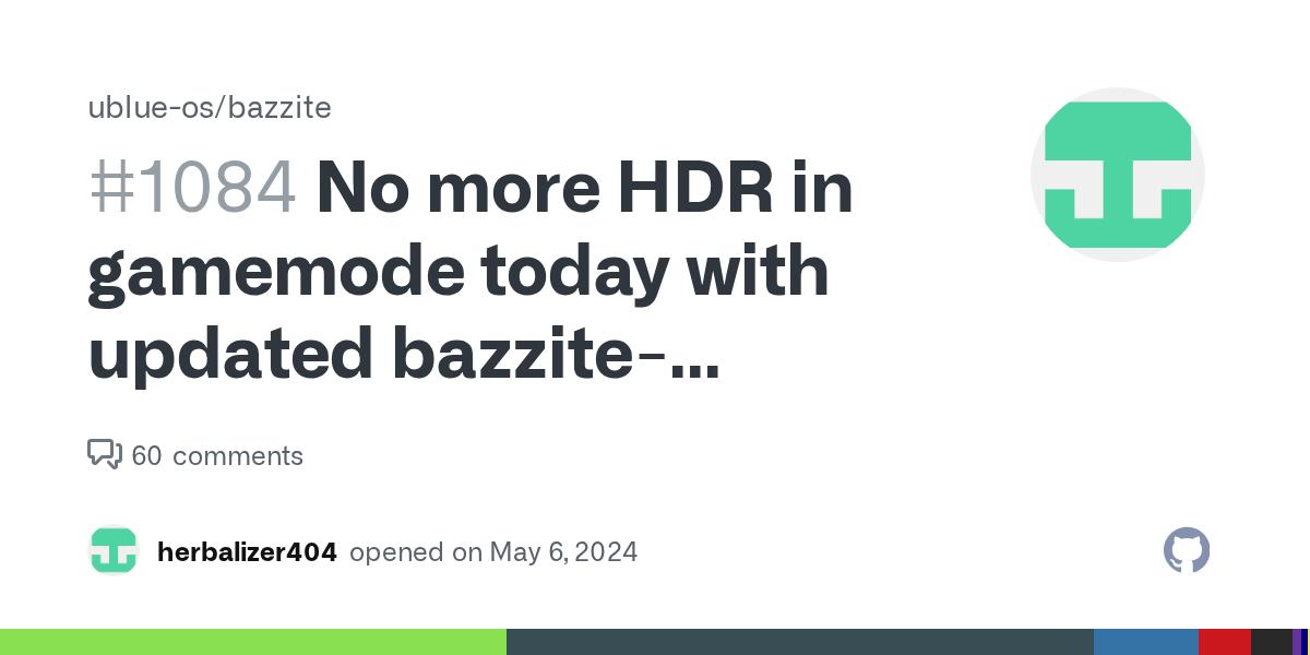 No more HDR in gamemode today with updated bazzite-deck:stable · Is...