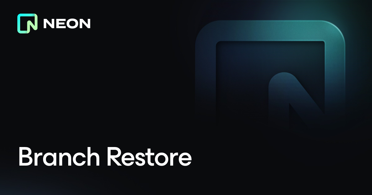 Branch Restore - Neon Docs