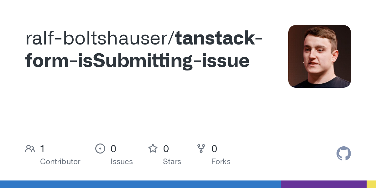 GitHub - ralf-boltshauser/tanstack-form-isSubmitting-issue