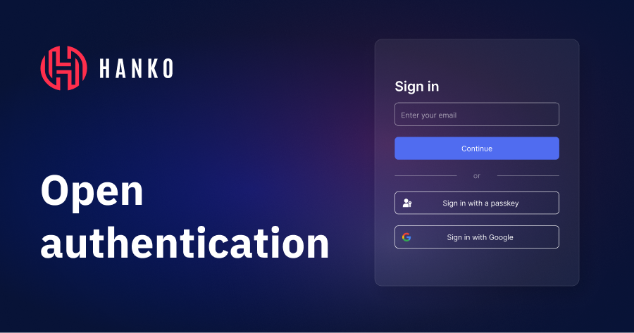 Hanko — Modern Authentication. On Your Terms.