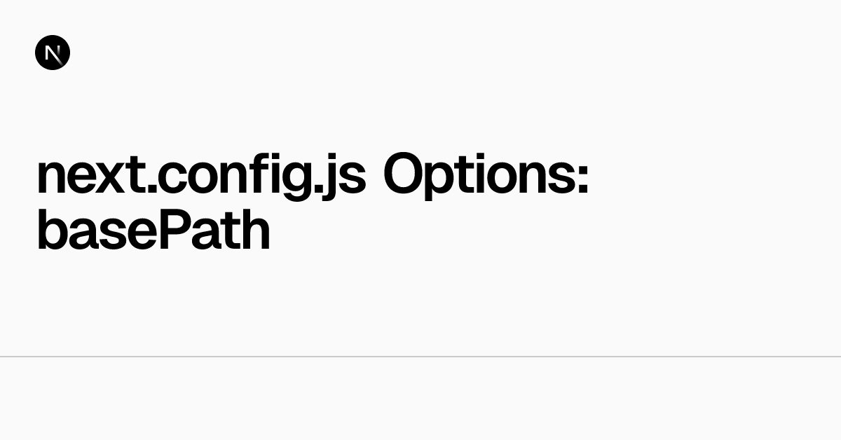 next.config.js Options: basePath | Next.js