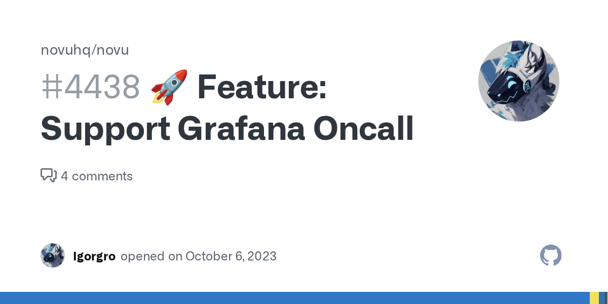 🚀 Feature: Support Grafana Oncall · Issue #4438 · novuhq/novu