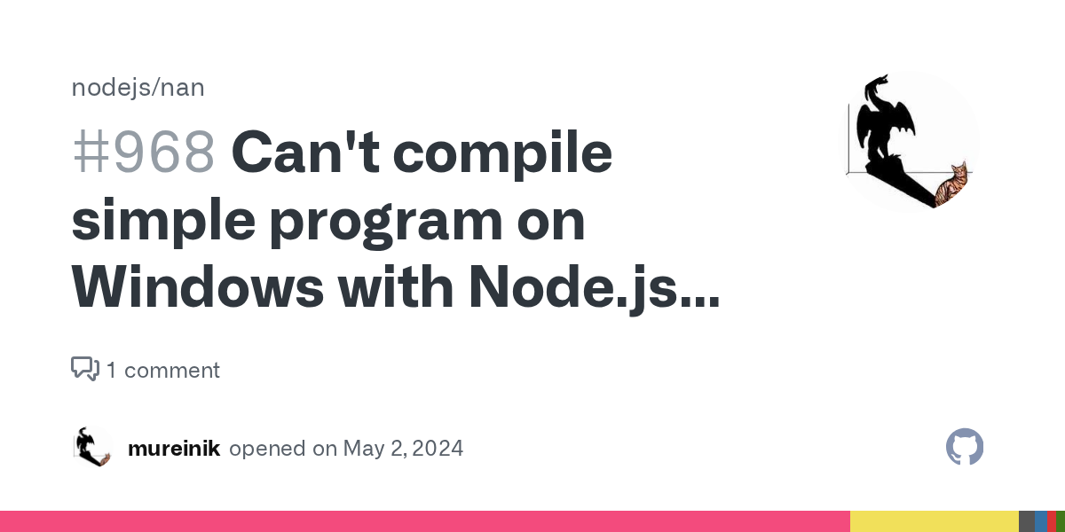 Can't compile simple program on Windows with Node.js 22 · Issue #96...