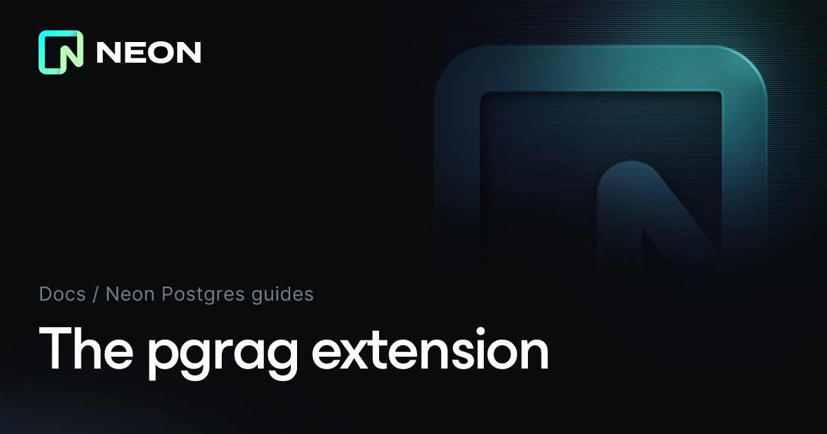 The pgrag extension - Neon Docs