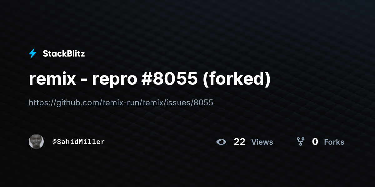 remix - repro #8055 (forked) - StackBlitz