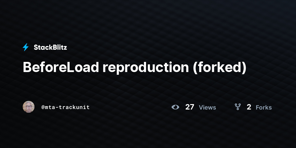 BeforeLoad reproduction (forked) - StackBlitz
