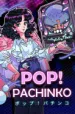 Pop! Pachinko cover art