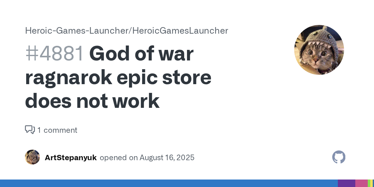 God of war ragnarok epic store does not work · Issue #4881 · Hero...