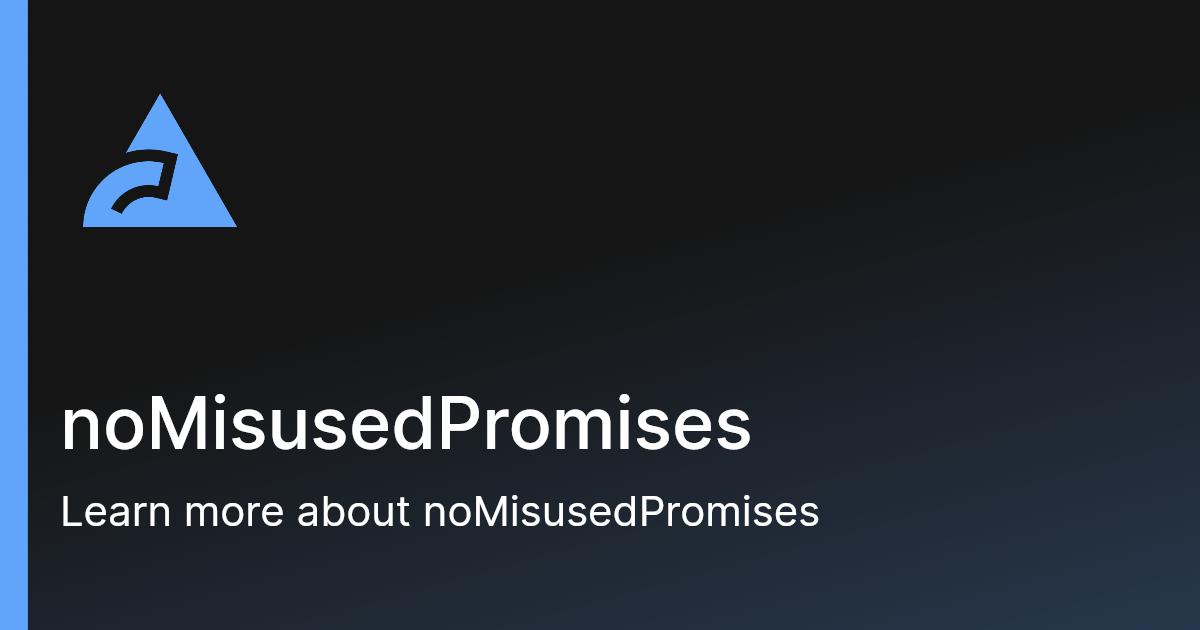 noMisusedPromises