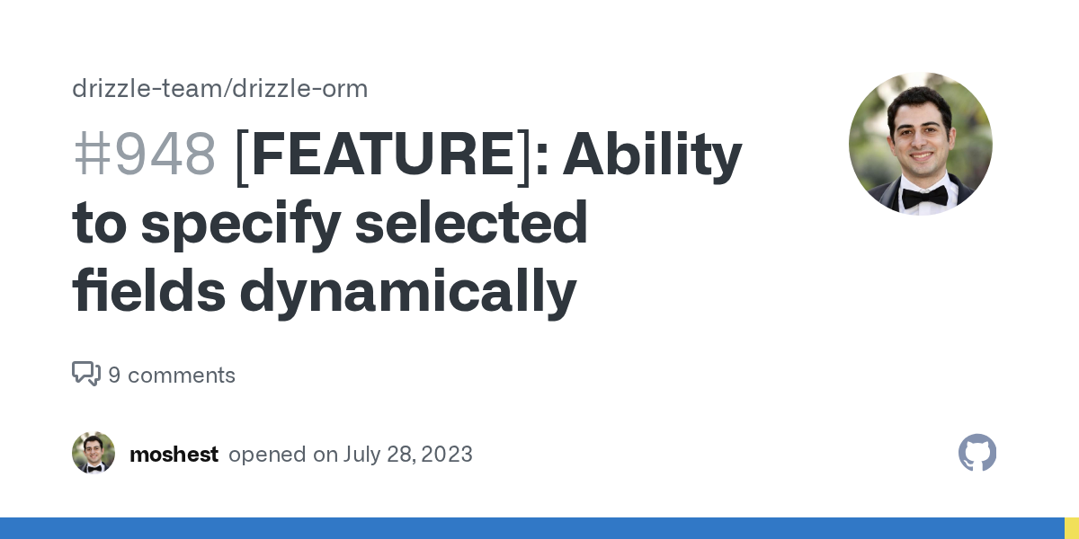[FEATURE]: Ability to specify selected fields dynamically · Issue ...