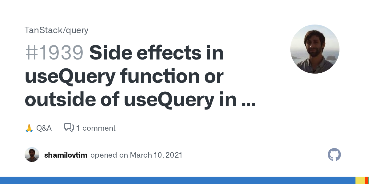 Side effects in useQuery function or outside of useQuery in a useEf...