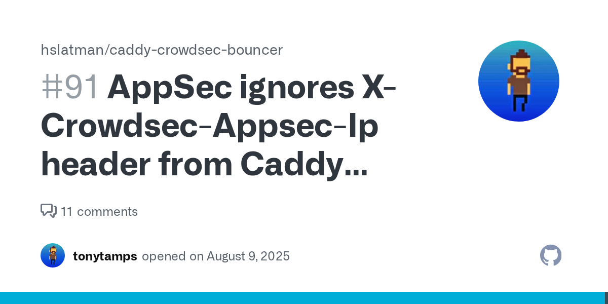 AppSec ignores X-Crowdsec-Appsec-Ip header from Caddy bouncer, uses...