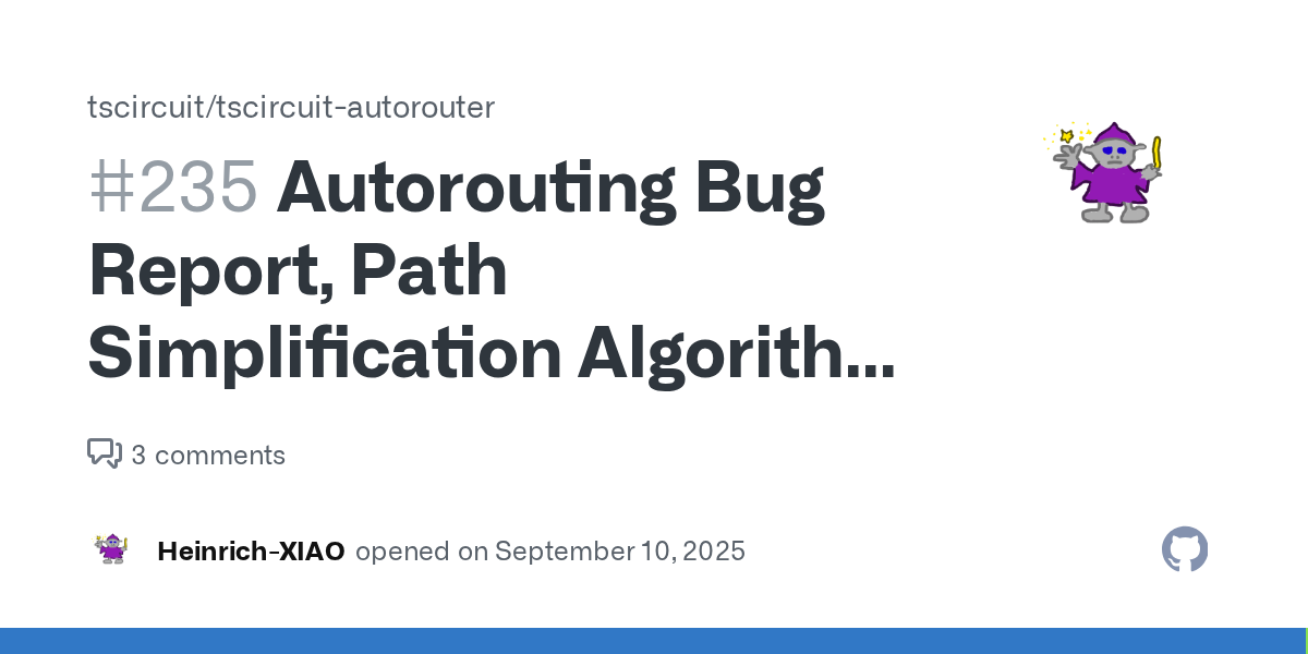 Autorouting Bug Report, Path Simplification Algorithm Issue · Issu...