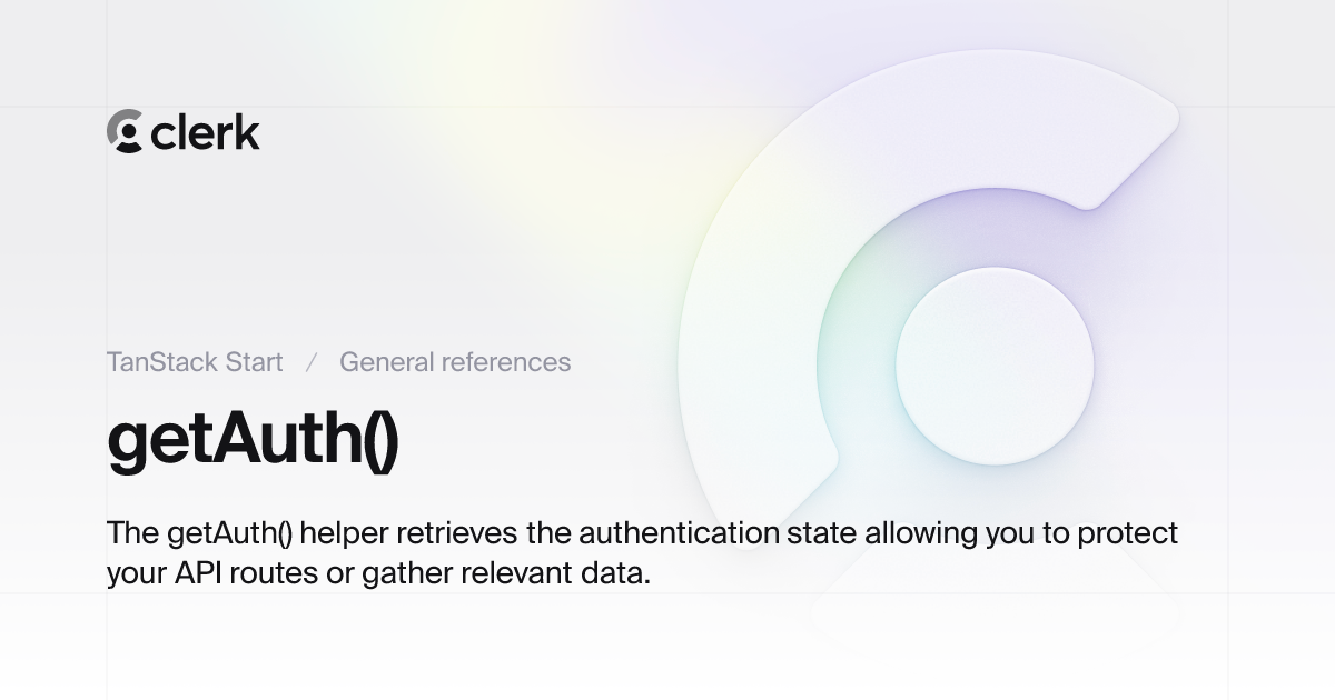 TanStack Start: getAuth()