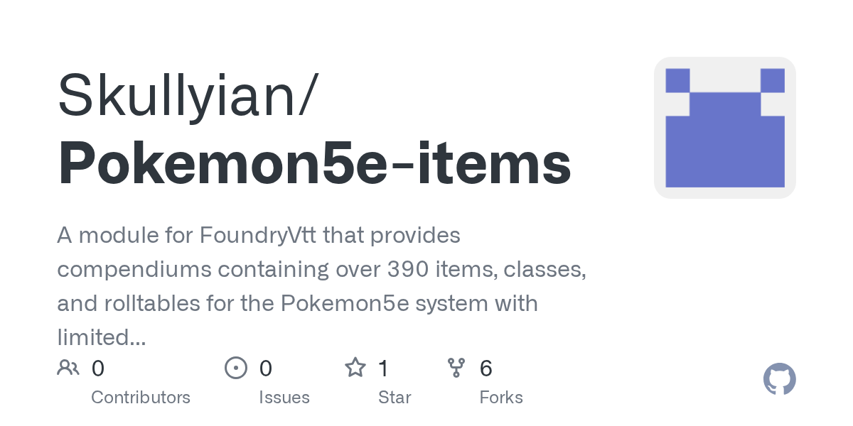 GitHub - Skullyian/Pokemon5e-items: A module for FoundryVtt that pr...
