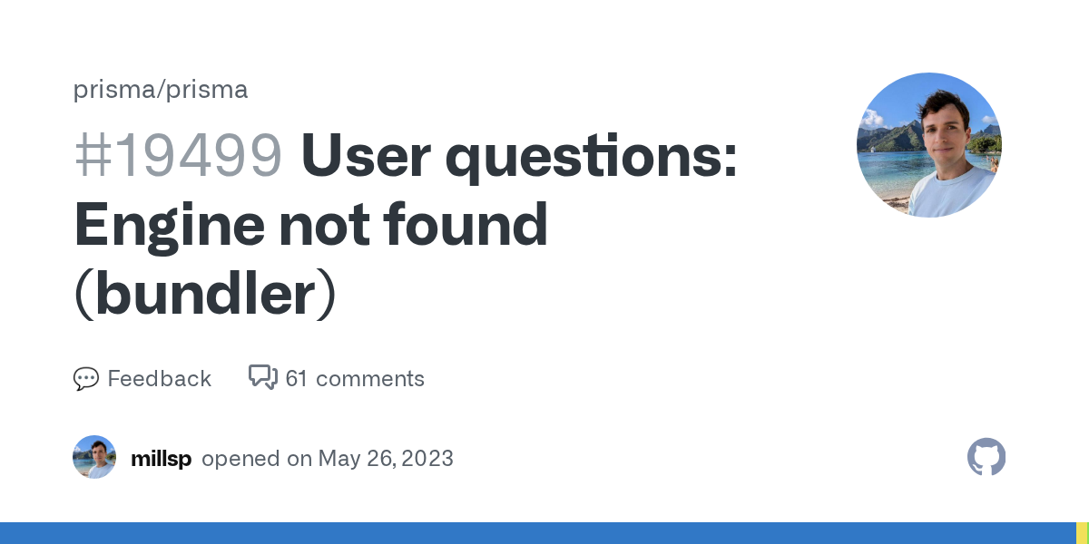 User questions: Engine not found (bundler) · prisma prisma · Disc...