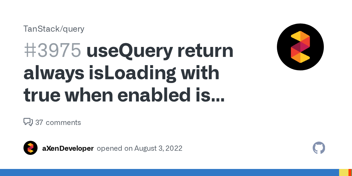 useQuery return always isLoading with true when enabled is false · ...