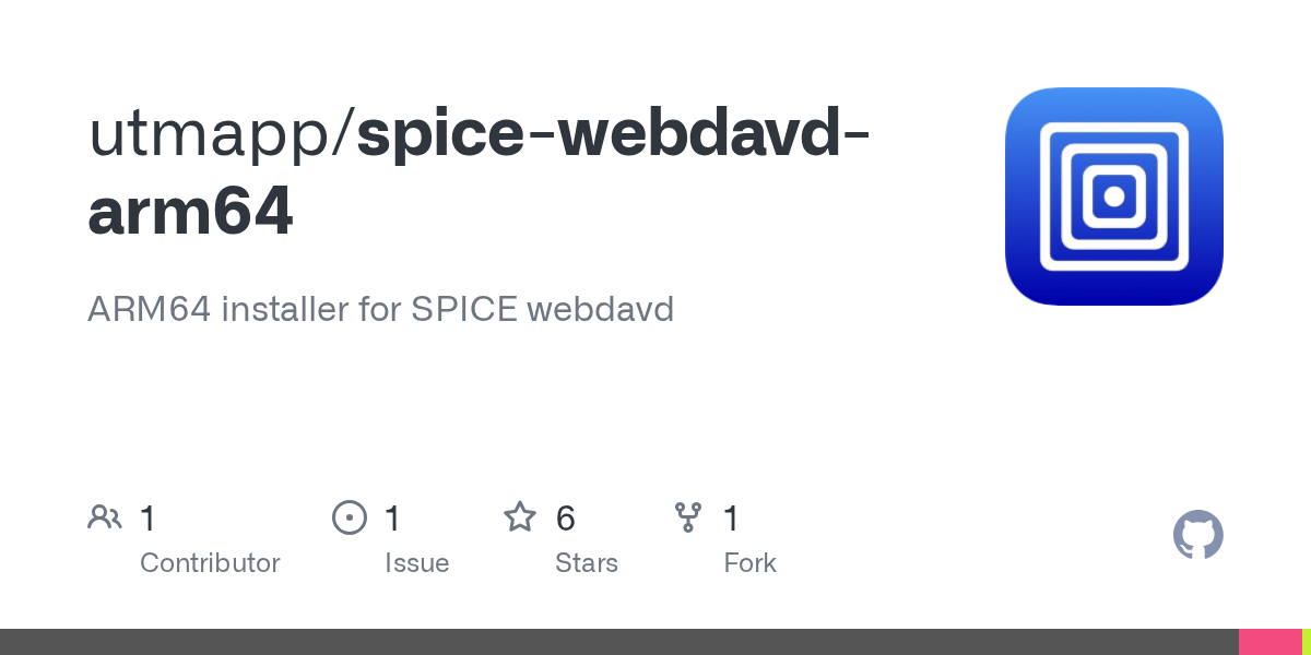 GitHub - utmapp/spice-webdavd-arm64: ARM64 installer for SPICE webdavd