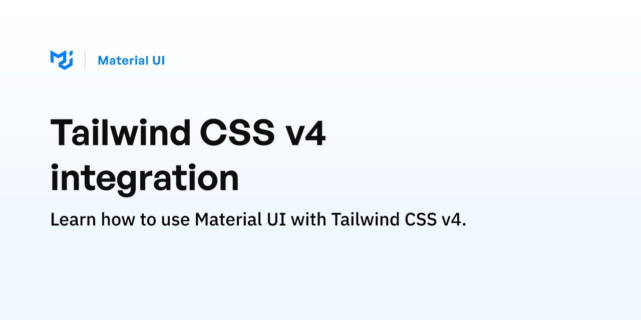 Tailwind CSS v4 integration - Material UI