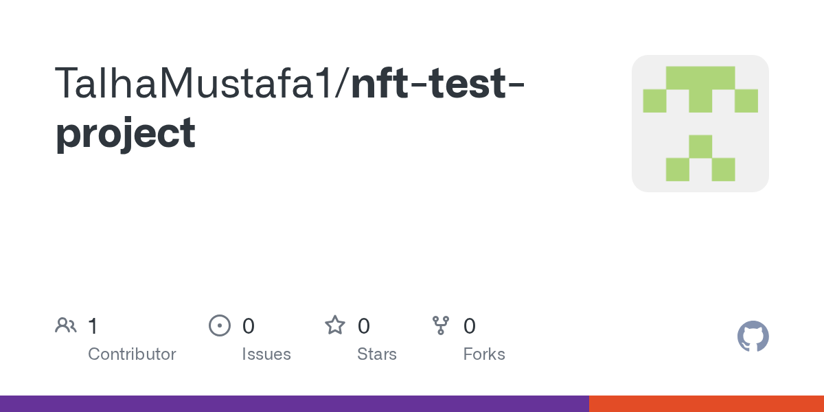 GitHub - TalhaMustafa1/nft-test-project