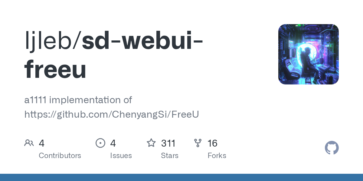 GitHub - ljleb/sd-webui-freeu: a1111 implementation of https://gith...