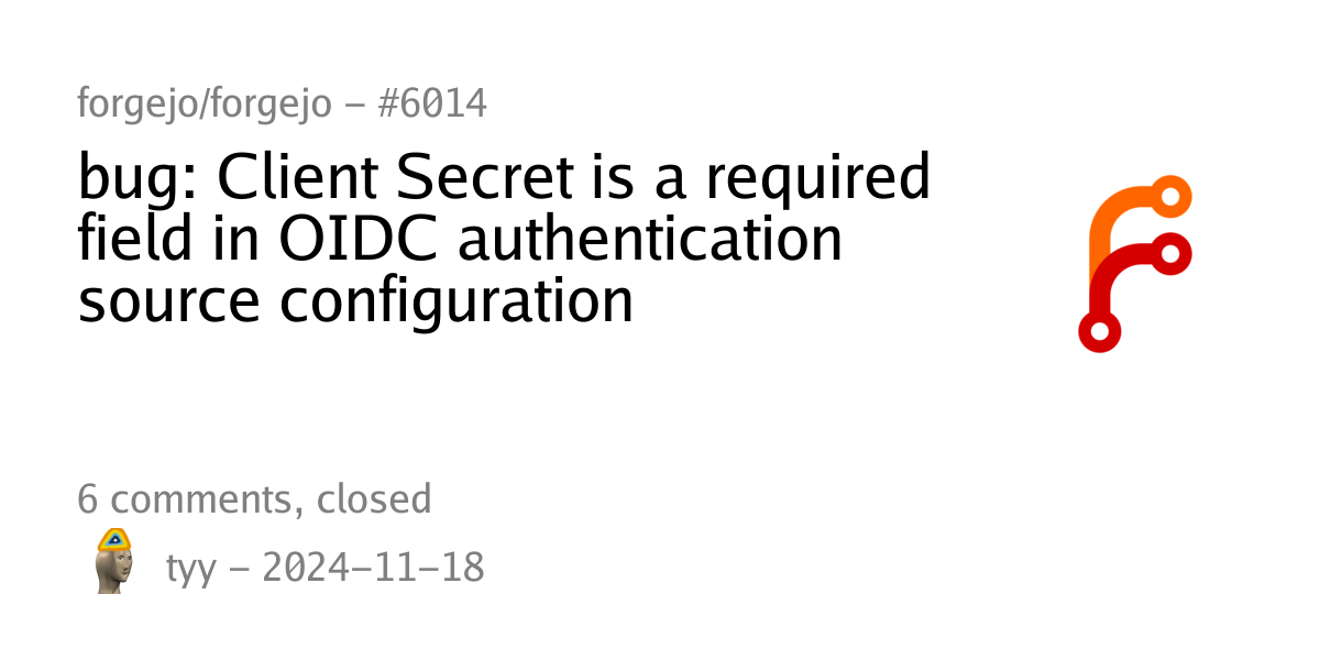 bug: Client Secret is a required field in OIDC authentication sourc...