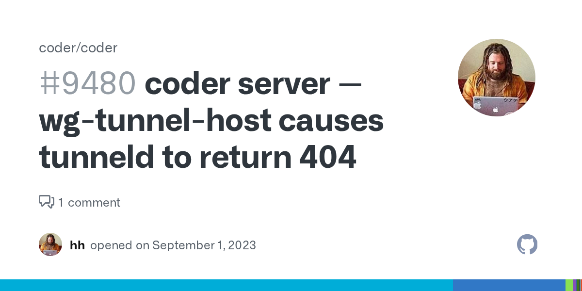 coder server --wg-tunnel-host causes tunneld to return 404 · Issue ...