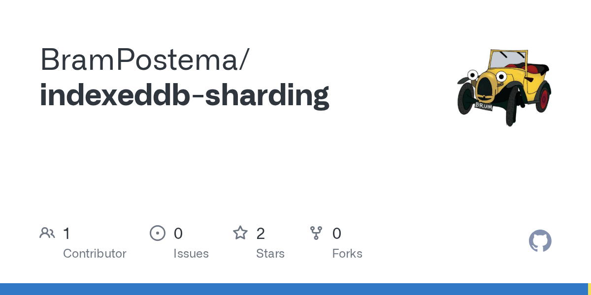 GitHub - BramPostema/indexeddb-sharding