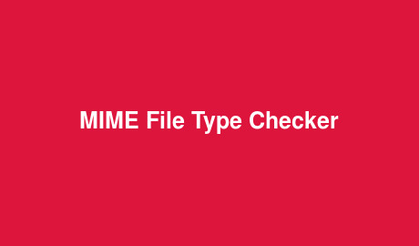 MIME File Type Checker