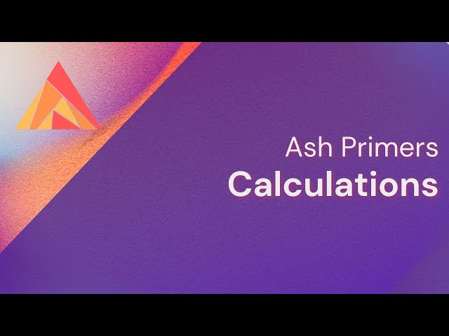 Ash Primer: Calculations