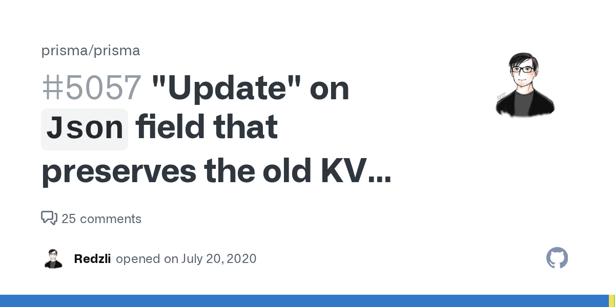 "Update" on `Json` field that preserves the old KV pairs · Issue #5...