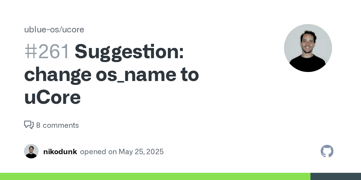 Suggestion: change os_name to uCore · Issue #261 · ublue-os/ucore
