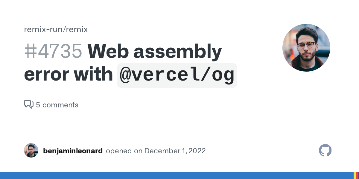 Web assembly error with `@vercel/og` · Issue #4735 · remix-run/remix