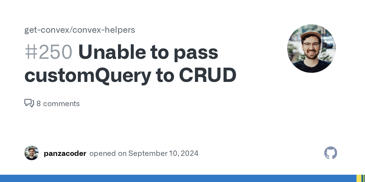 Unable to pass customQuery to CRUD · Issue #250 · get-convex/convex...