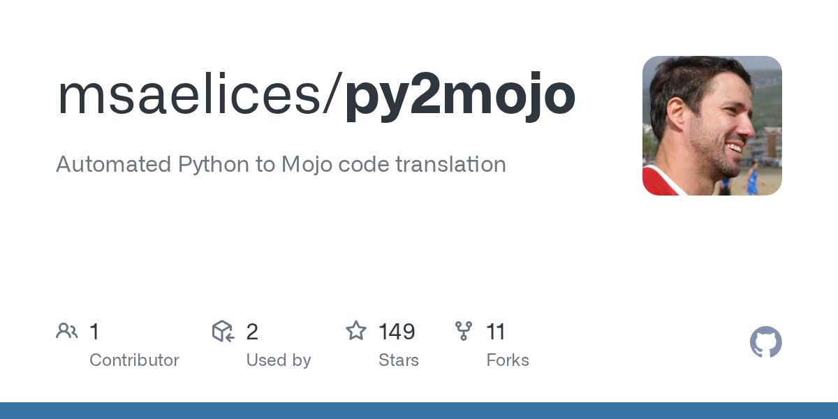GitHub - msaelices/py2mojo: Automated Python to Mojo code translation