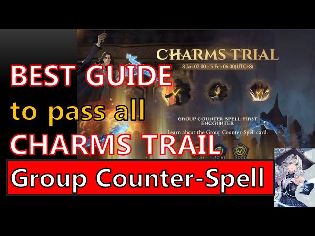 【Kang】BEST GUIDE to Pass ALL CHARMS TRAIL "Group Counter-Spell & Sn...