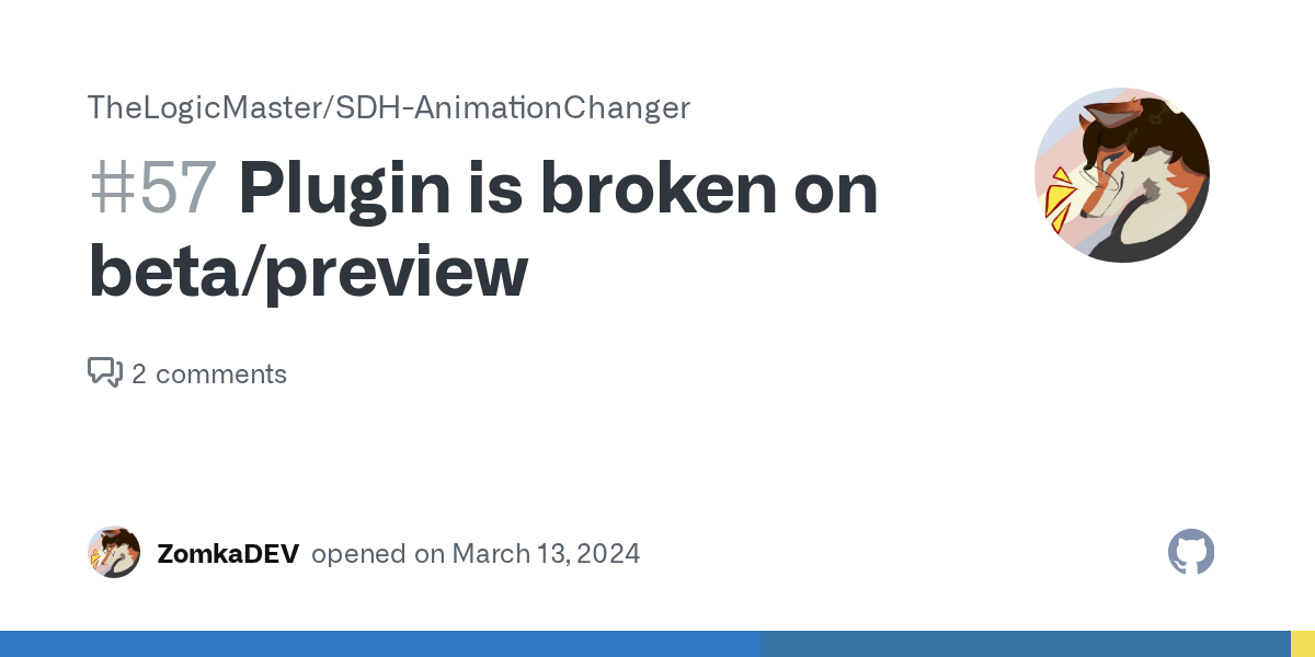 https://github.com/TheLogicMaster/SDH-AnimationChanger/issues/57 - Bazzite