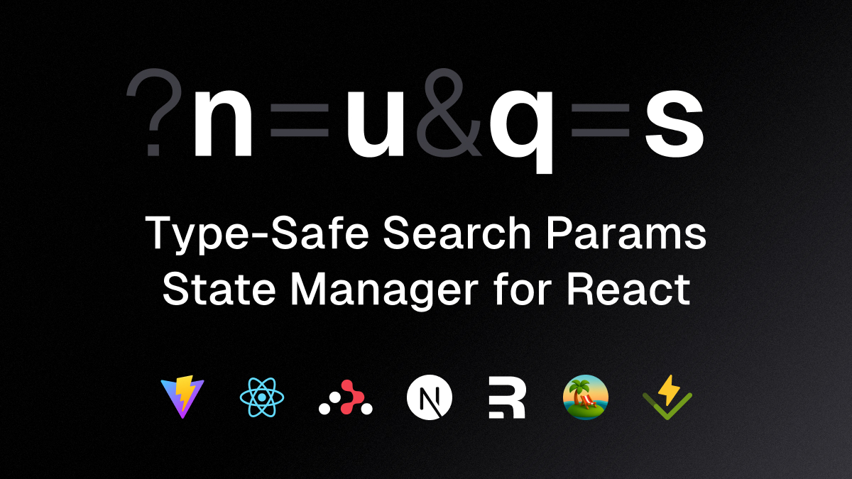 nuqs | Type-safe search params state management for React