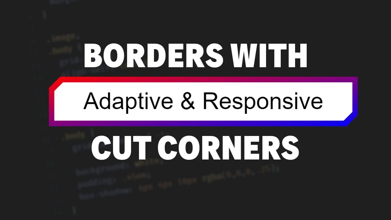 Create borders with cut corners | fully responsive CSS and easy to ...